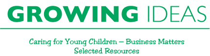Growing Ideas Caring for Young Children - Business Matters Selected=
