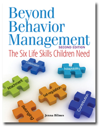 Get Beyond Behavior Management Second Edition: The Six Life Skills Children Need here. 