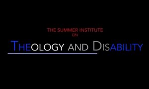 View videos from previous Summer Institutes on Theology and Disability (2010–2017).