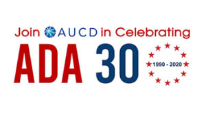 Join the Association of University Centers on Disabilities in Celebrating ADA 30 (1990–2020).