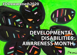 Developmental Disabilities Awareness Month.