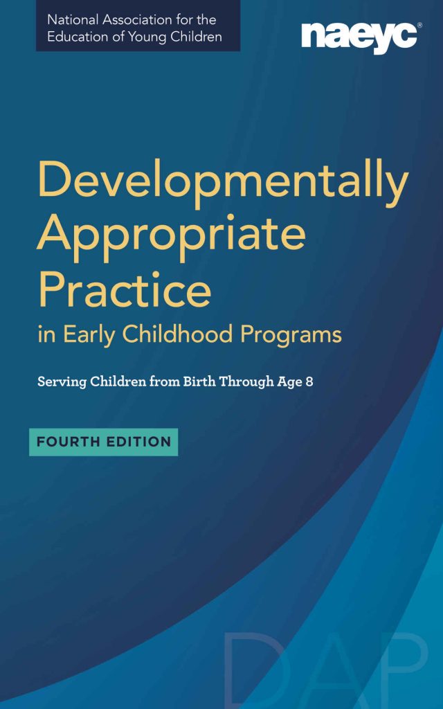 Developmentally Appropriate Practice in Early Childhood Programs, 4th edition cover.