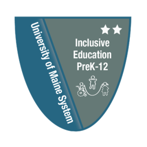 University of Maine System Inclusive Education PreK-12 level 2 badge.